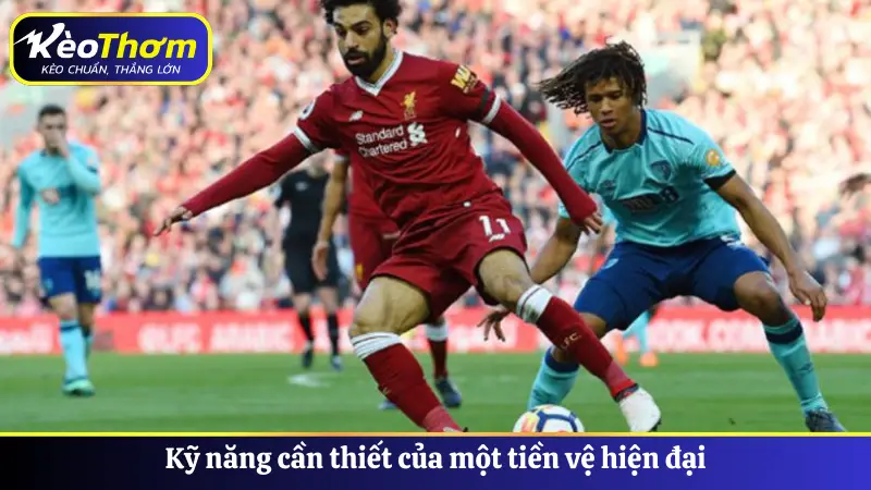 Kỹ năng cần thiết của một tiền vệ hiện đại