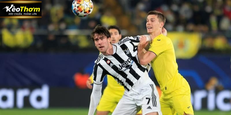Những cầu thủ nổi bật của Villarreal vs Juventus