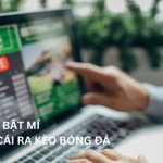 Cách nhà cái ra kèo bóng đá